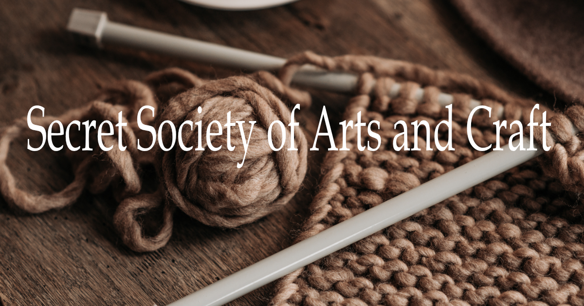 Secret Society of Arts and Craft